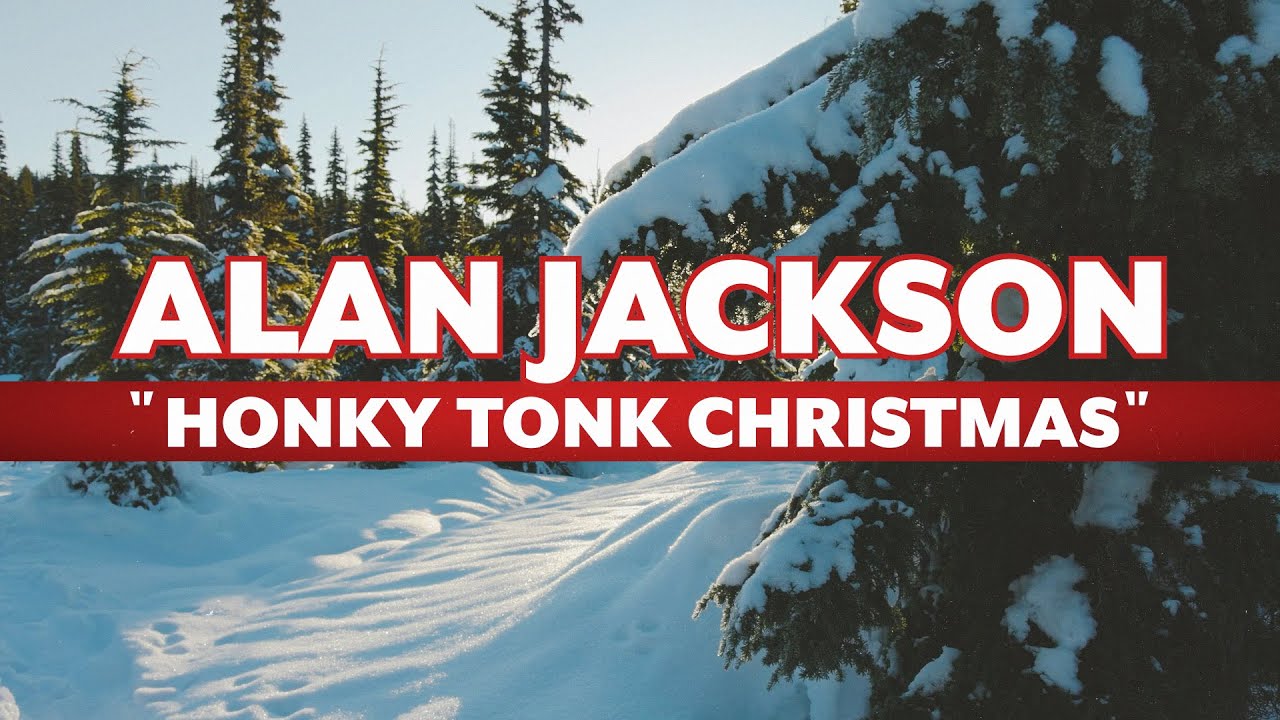 Alan Jackson - Honky Tonk Christmas (Official Lyric Video)