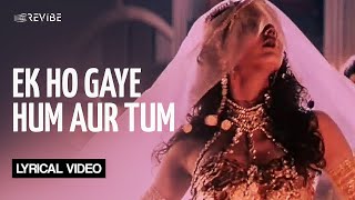 Ek Ho Gaye Hum Aur Tum (Lyrical Video) | Remo Fernandes | A. R. Rahman | Bombay