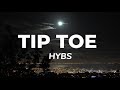 HYBS - Tip Toe | Lyrics
