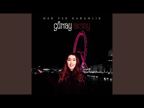 Her Yer Karanlık - Günay Aksoy