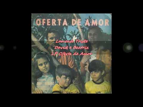 David e Beatriz - Lamento Triste