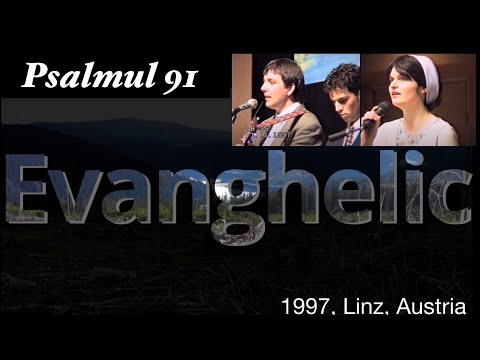 Evanghelic, Psalmul 91, 1997, Linz, Austria