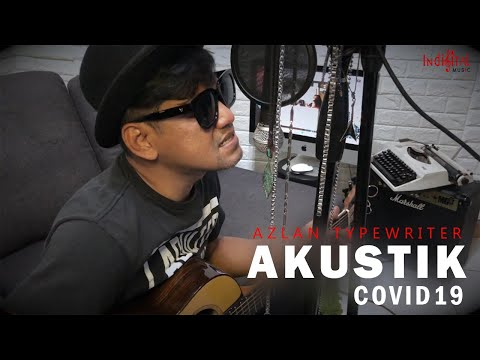 AZLAN THE TYPEWRITER - AKUSTIK COVID-19 #STAYATHOME