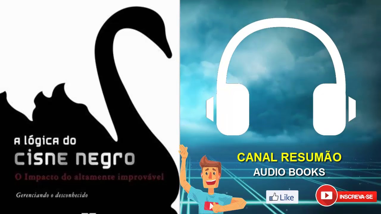 █▬█ █ ▀█▀ - A LOGICA DO CISNE NEGRO - RESUMO DO LIVRO EM AUDIOBOOK - Nassim Nicholas Taleb