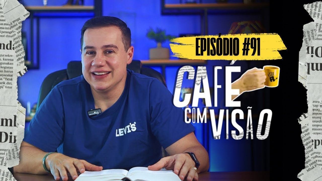 A VERDADE QUE TE FAZ VIVER O NOVO DE DEUS | CAFÉ COM VISÃO #091 | RADICAIS LIVRES