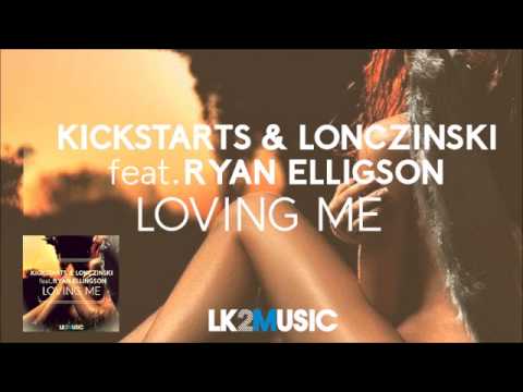 Kickstarts & Lonczinski - Loving Me (Radio Mix)