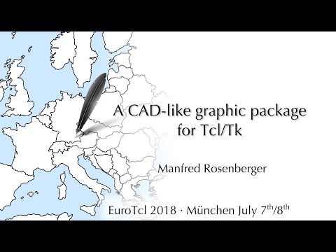 EuroTcl2018: A CAD-like graphic package for Tcl/Tk (Manfred Rosenberger)