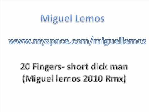 20 fingers- short dick man (miguel lemos 2010 Rmx)