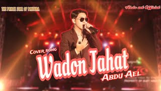 Download lagu WADON JAHAT (Sultan Trenggono) || cover by: Abdu Ael mp3