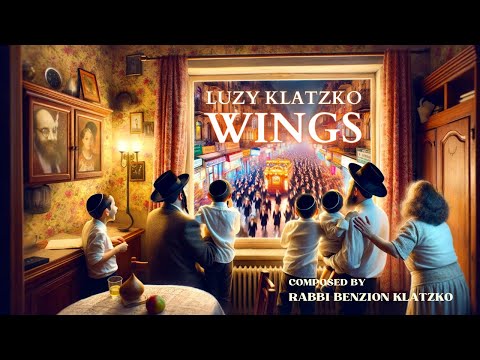 Wings - Luzy Klatzko - Composed by Benzion Klatzko | על כנפי נשרים