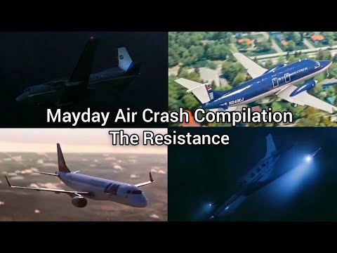 Mayday Air Crash Compilation | The Resistance