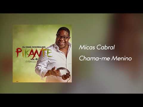 Micas Cabral - Chama me Menino [Áudio]