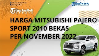 Masih Tangguh dan Keren, Ini Harga Mobil Mitsubishi Pajero Sport 2010 Bekas per November 2022