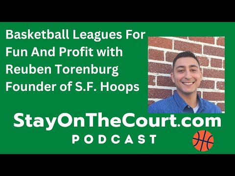 Basketball Leagues for Fun and Profit with Reuben Torenberg ...