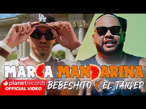 BEBESHITO ❌ EL TAIGER - Marca Mandarina ???? (Prod. by Ernesto Losa) [Video by 56K] #Repaton
