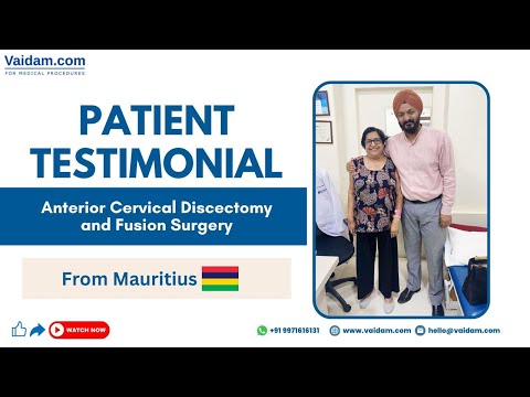 Happy Patient from Mauritius I Anterior Cervical Discectomy and Fusion Surgery Treatment in India