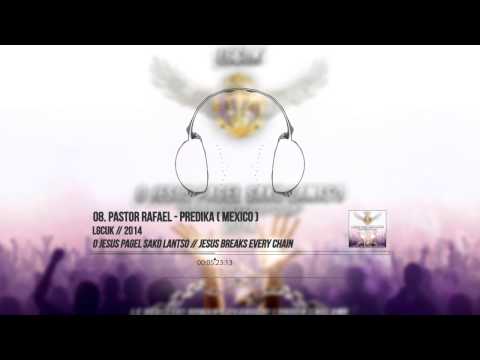 08. Pastor Rafael - Predika