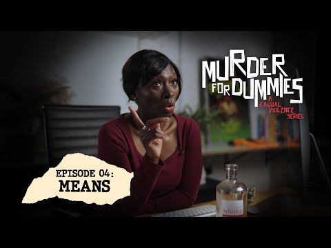 Murder for Dummies -- Episode 04: Means