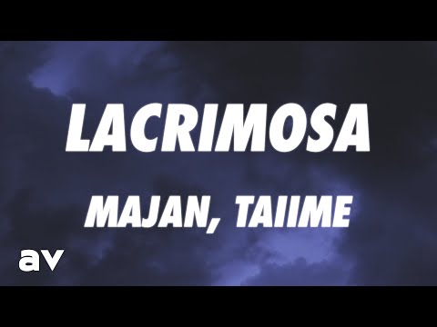 MAJAN, TAIIME - Lacrimosa (Lyrics)
