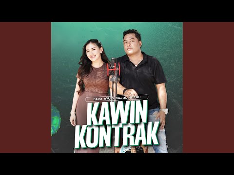 Download Dara Ayu, Bajol Ndanu - Kawin Kontrak MP3