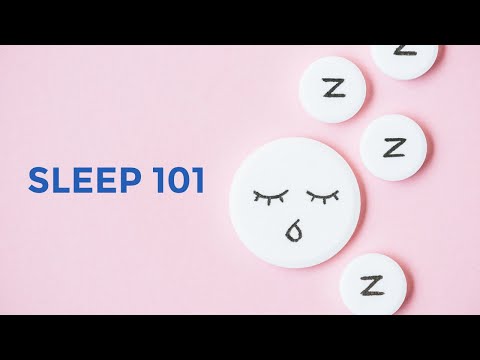 Sleep 101: Sleep Basics and Solutions for Improvements