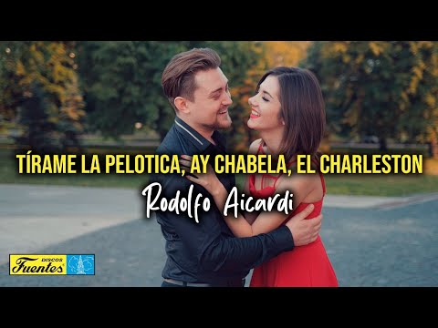 Tirame la Pelotica, Ay Chabela, El Charleston (Mosaico Hispano #6) - Rodolfo Aicardi | (Video Letra)