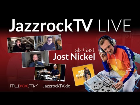 JazzrockTV LIVE – JOST NICKEL Album & Interview