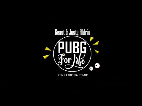 PUBG FOR LIFE | SANHOK TURUN PARADISE - Geast & Justy Aldrin (KENZATRONA REMIX)