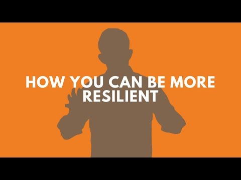 How You Can Be More Resilient