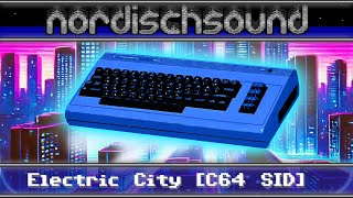 This Electric City Beat Will Blow Your Mind! [C64 Chiptune]