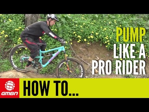 How To Pump  - Mountain Bike Skills
