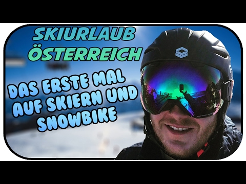 DAS ERSTE MAL AUF SKIERN + SNOWBIKE ★ SKIURLAUB ÖSTERREICH JAN 2017