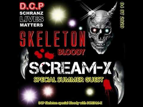 Scream-X - @ DCP Skeleton Bloody Special Summer Guest
