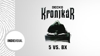 Decko [+ Oktober Zero & DJ Chocolatic] ► 5 vs. BX