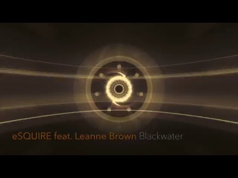 eSQUIRE feat. Leanne Brown - Blackwater