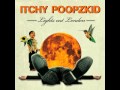 Itchy Poopzkid - Is It On 