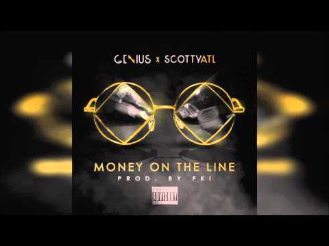 GENIUS ft. Scotty ATL - Money On The Line