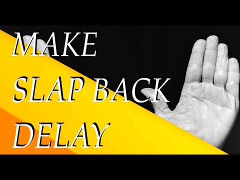 MAKE SLAP BACK DELAY