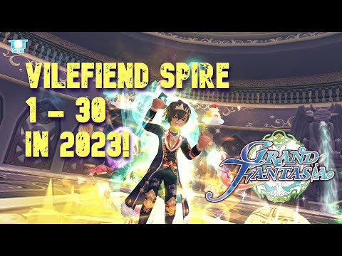 Grand Fantasia EN - Vilefiend Spire ( VFS ) 1 - 30 In 2023!