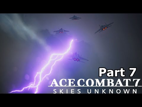 Ace Combat 7 Skies Unknown Gameplay Walkthrough Part 7 No Commentary
