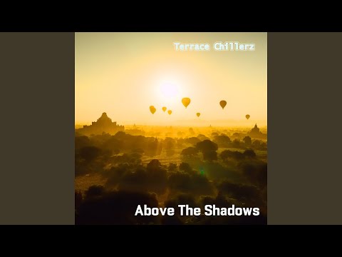 Above the Shadows (Balearic Instrumental Mix)