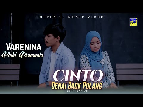 Lagu Minang Terbaru 2021 - Varenina ft Pinki Prananda - Cinto Denai Baok Pulang (Official Video)