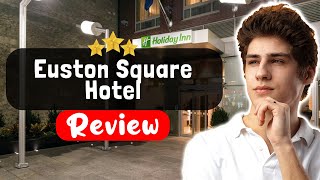 Euston Square Hotel London Review - Things You MUST Know Before Staying Here