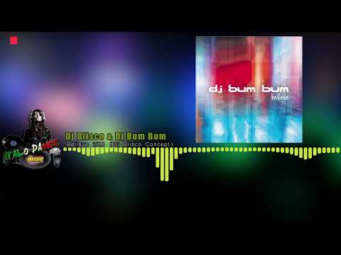Dj Blisco & Dj Bum Bum - Believe 2K8 (Dj Blisco Concept) Happy 2022