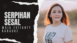 Download lagu Maia Estianty - Serpihan Sesal Karaoke mp3 Download lagu Maia Estianty - Serpihan Sesal Karaoke mp3
