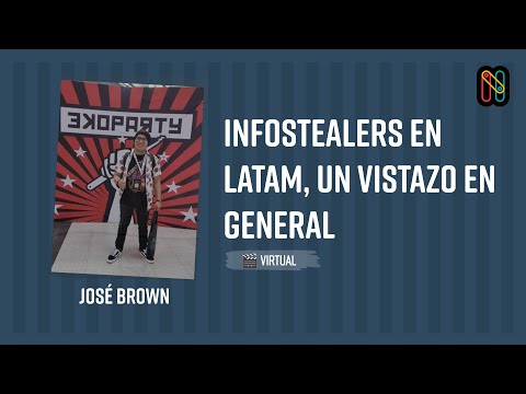 Infostealers en Latam, un vistazo en general