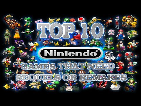 Top 10 Nintendo Games That Need A Sequel or Remake