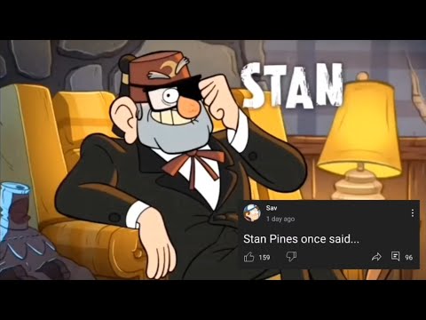 Stan Pines once said...