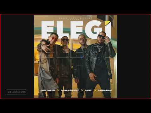 Elegi Remix - Rauw Alejandro ft.Lenny Tavarez,Dalex & Dimelo Flow