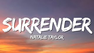Download lagu Natalie Taylor - Surrender (Lirik Terjemahan) - TikTok Whenever You're Ready mp3